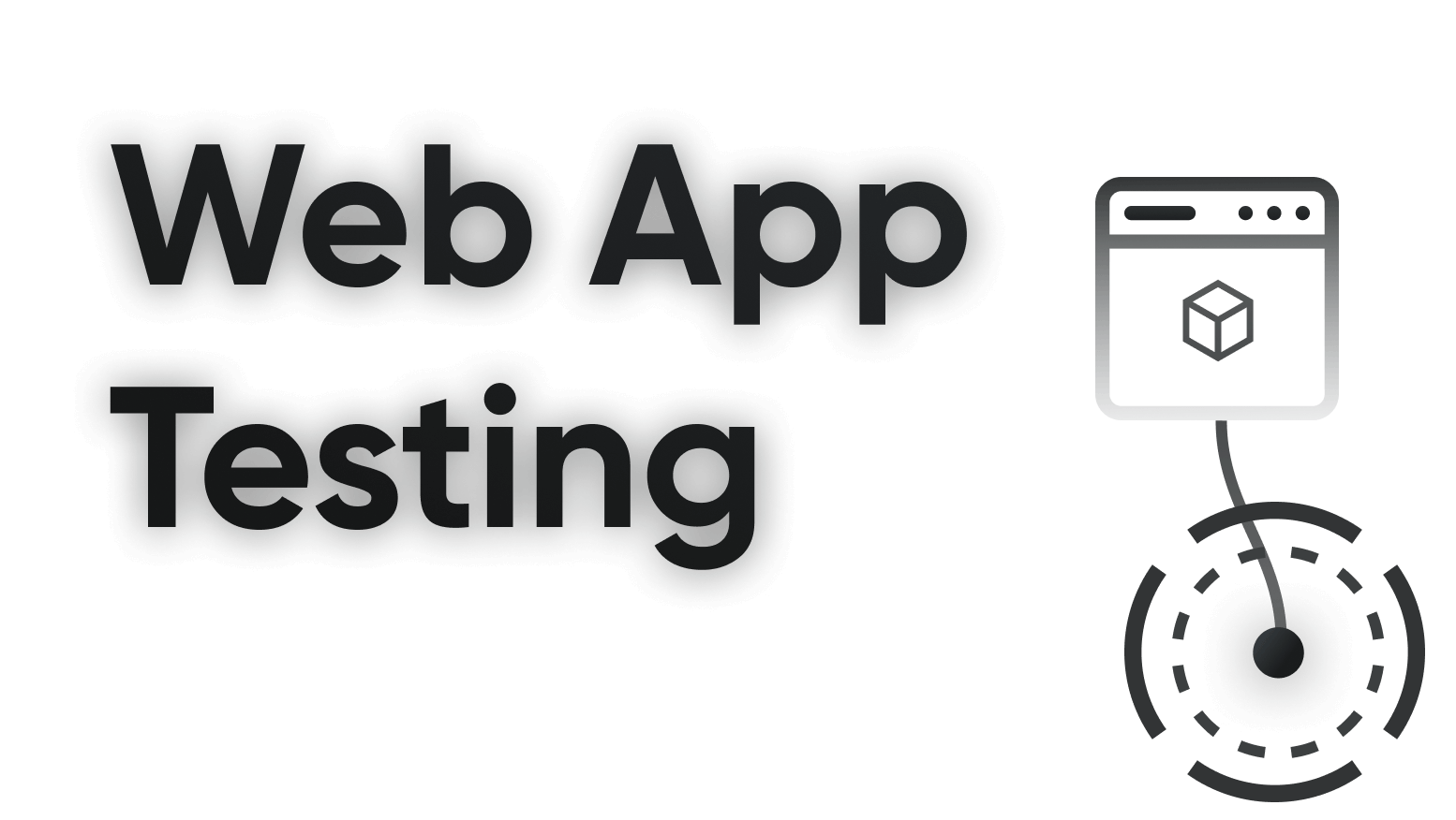 Testing a Web App with the  Web App Tester 