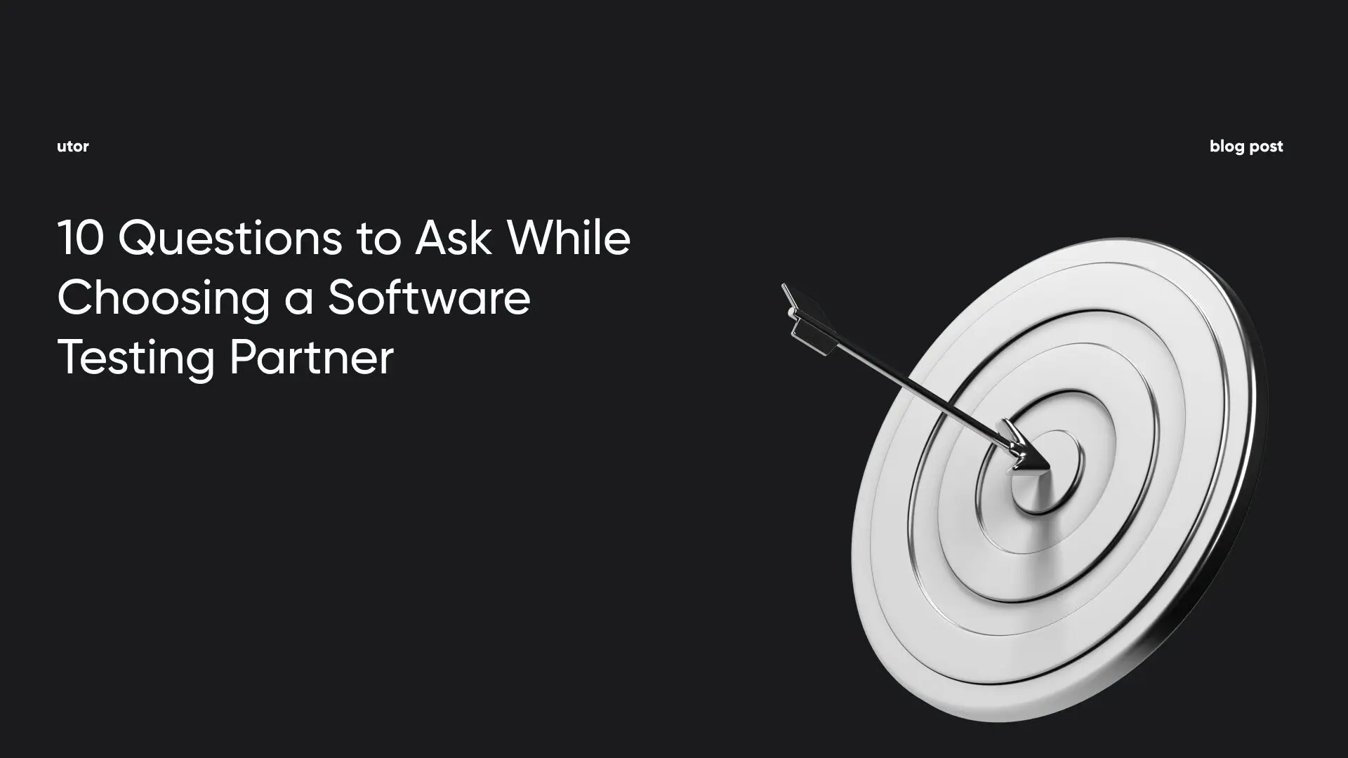10 questions to ask while choosing a software testing partner - 1